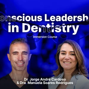 Curse: conscioues leadership in destistry, immersion course. Dr Jorge André Cardoso e Dra. Manuale Soares Rodrigues